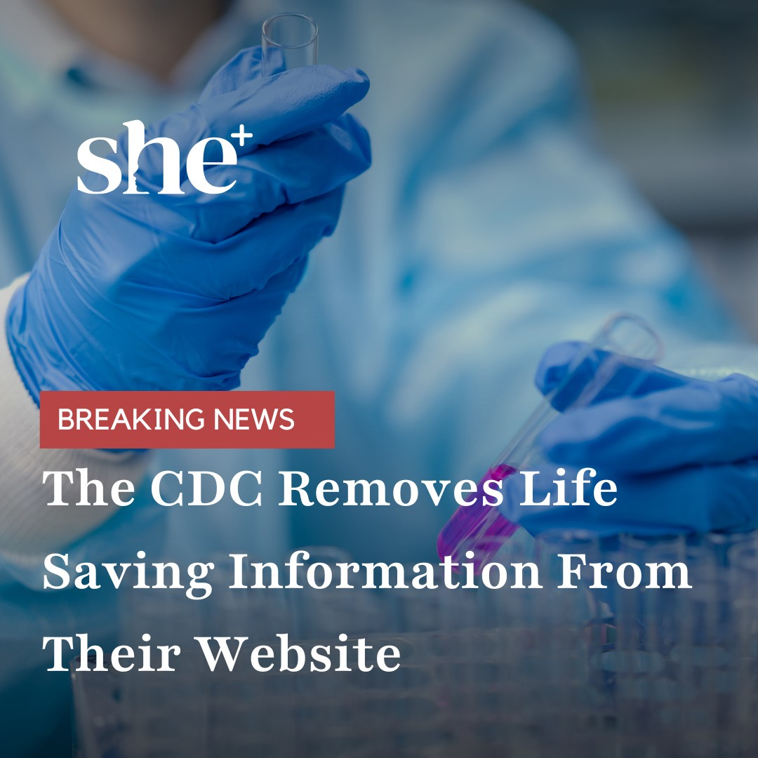 She A Statement from SHE+ on the CDC’s Removal of Life-Saving Information ...