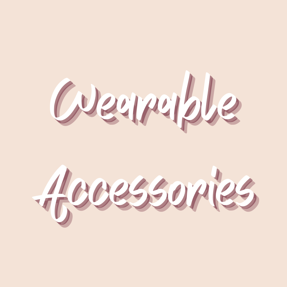 Wearable Accessories
