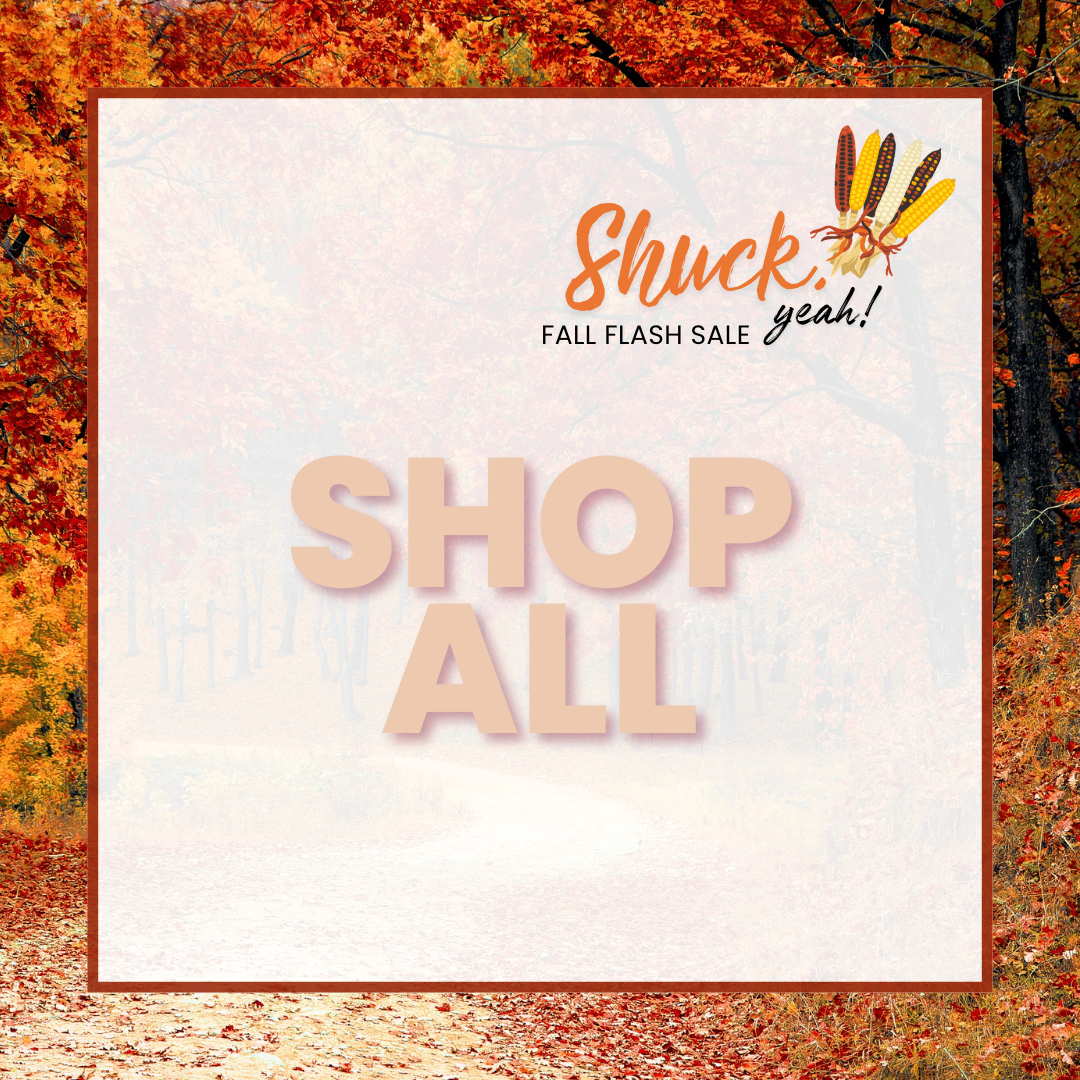 Shuck Yeah - Shop All