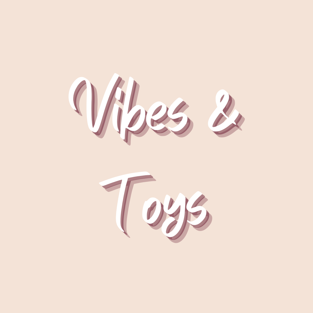 Vibes & Toys